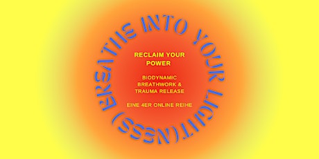 Breathe into your Light(ness)- Reclaim your Power