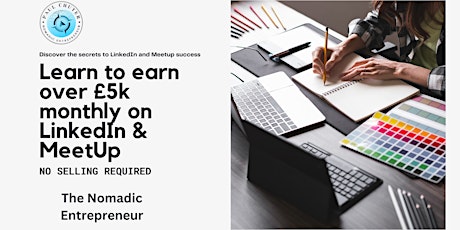 How To Earn over £5k Monthly on LinkedIn and Meetup, No Selling Required