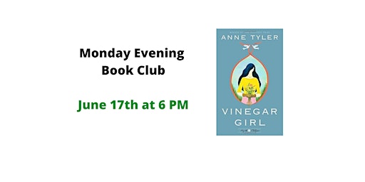 Monday Evening Book Club: Vinegar Girl  by  Anne Tyler. primary image