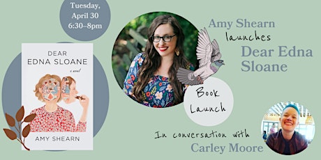 Amy Shearn launches "Dear Edna Sloane," in conversation with Carley Moore