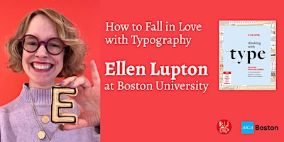 Imagem principal do evento How to Fall in Love with Typography: Ellen Lupton at Boston University