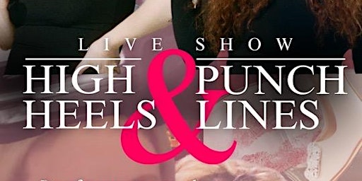 Imagen principal de High Heels & Punchlines: Live Show