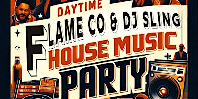 FLAME CO: House Music Day Party at Terra Cafe RESCHEDULED primary image