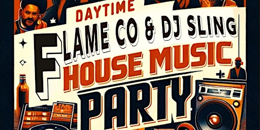 Primaire afbeelding van FLAME CO: House Music Day Party at Terra Cafe RESCHEDULED