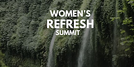 Primaire afbeelding van Women's Refresh Summit
