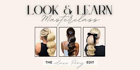 Bridal Hair Look & Learn Masterclass - The Glam Luxe Pony
