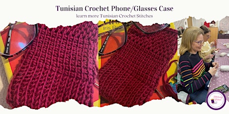 Create a Phone / Glasses case with Tunisian Crochet