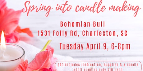 Spring into Candle Making Class -Bohemian James Island