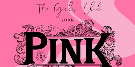 The Girls' Club - York Present Girls' Night at Pink by Impossible