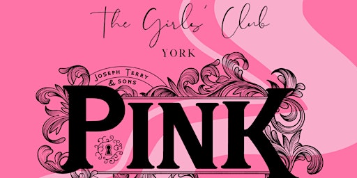 Imagem principal do evento The Girls' Club - York Present Girls' Night at Pink by Impossible