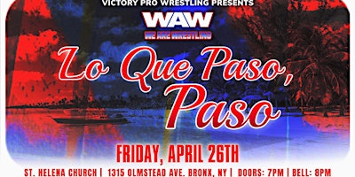 VPW Presents We Are Wrestling: Lo Que Paso, Paso primary image