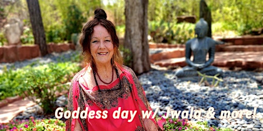 Primaire afbeelding van Goddess day w/Jwala Ji and 5 other teachers guiding your beautiful day.