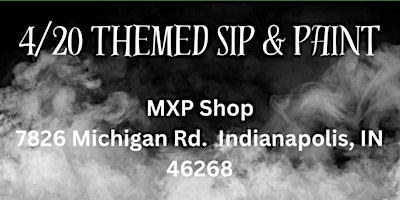 4/20 Themed Sip and Paint at MXP Shop primary image