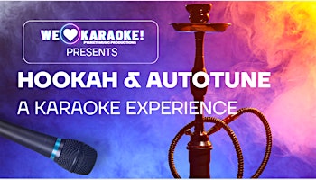 Imagem principal do evento Hookah & Autotune: A Karaoke Experience