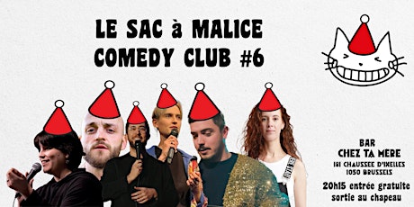 Image principale de Stand - Up : SAC A MALICE COMEDY CLUB #6