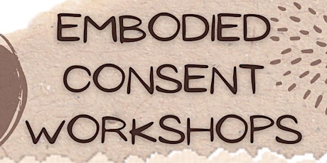 Embodied Consent Workshops