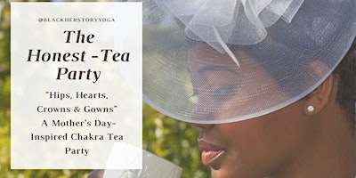 Primaire afbeelding van The Honest-Tea Party: Hips, Hearts, Crowns, & Gowns