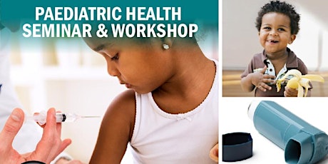 Paediatric Health Seminar & Workshop