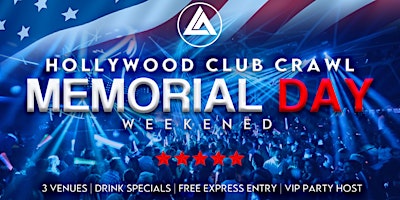 Primaire afbeelding van Memorial Day Weekend Hollywood Club Crawl