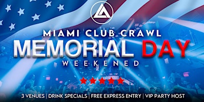 Primaire afbeelding van Memorial Day Weekend Miami Club Crawl