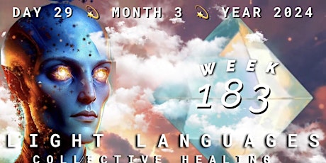 WEEK 183: LIGHT LANGUAGES & COLLECTIVE HEALING - HUMAN HYBRIDS