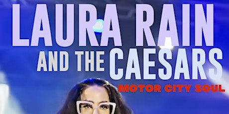 Motor City Soul with Laura Rain and the Caesars primary image