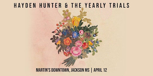 Hayden Hunter & The Yearly Trials at Martin's Downtown primary image