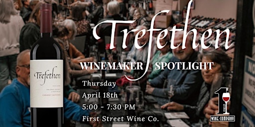 Primaire afbeelding van Trefethen Winemaker Spotlight at First Street Wine Co | Livermore Downtown