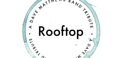 Imagen principal de Rooftop - Dave Matthews Band Tribute - 6.14.24 (rescheduled from 5.18.24)