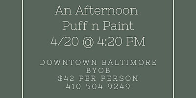 Hauptbild für 4/20: An Afternoon Puff n Paint Experience @ 4:20