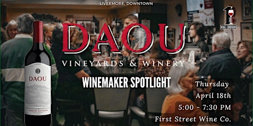 Imagem principal de Daou Vineyards Winemaker Spotlight Tasting | First Street Wine, Livermore