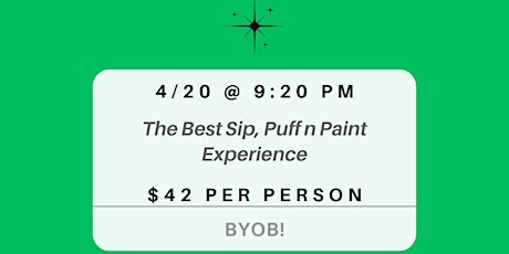 4/20: The Best Sip, Puff n Paint Experience