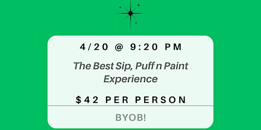 Primaire afbeelding van 4/20: The Best Sip, Puff n Paint Experience