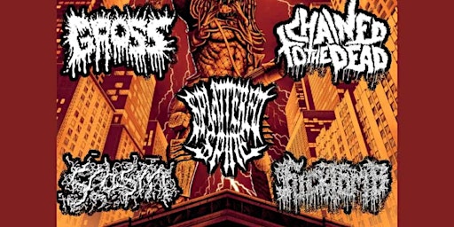 Imagem principal do evento GROSS, Chained to the Dead, Splattered Spine, Scasm, F*cktomb