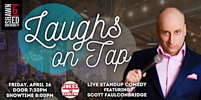 Imagem principal de LAUGHS ON TAP - Comedy Show with SCOTT FAULCONBRIDGE