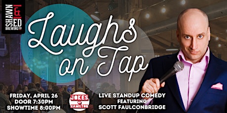 Imagem principal do evento LAUGHS ON TAP - Comedy Show with SCOTT FAULCONBRIDGE