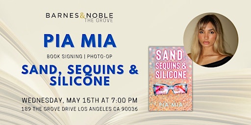 Pia Mia signs SAND, SEQUINS & SILICONE at B&N The Grove primary image