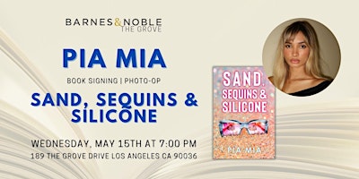 Primaire afbeelding van Pia Mia signs SAND, SEQUINS & SILICONE at B&N The Grove
