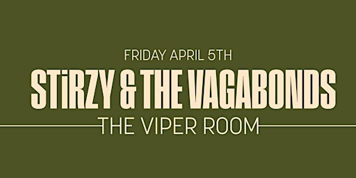 Imagem principal do evento STiRZY & THE VAGABONDS AT THE VIPER ROOM