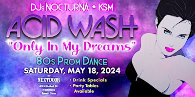 Primaire afbeelding van Acid Wash "Only In My Dreams" 80s Prom Dance