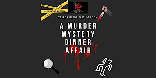 Primaire afbeelding van Terror In The Tasting Room! A Murder Mystery & Dinner Affair