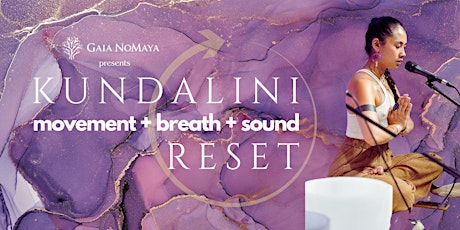 Kundalini Movement + Breath + Sound Reset