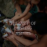Hauptbild für The Art Of Healing-Naked Urth Launch