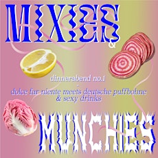 mixies&munchies dinnerabend no.1