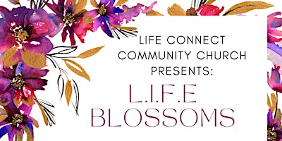 Imagem principal do evento L.I.F.E Blossoms