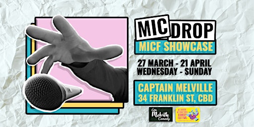 Primaire afbeelding van Melbourne International Comedy Festival - MIC DROP SHOWCASE