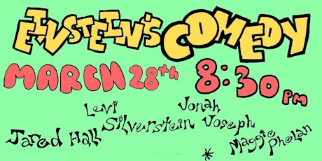 Einsteins Comedy March Showcase