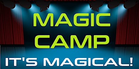 2024 MAGICIAN CAMP - Magic Summer Day Camp - June 10 to July 26