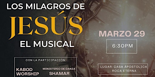 Imagem principal do evento Los Milagros de Jesús “ El Musical”