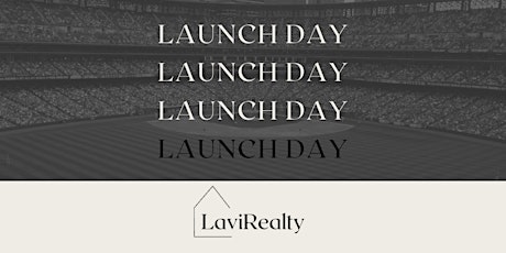 Lavi Realty Launch Day